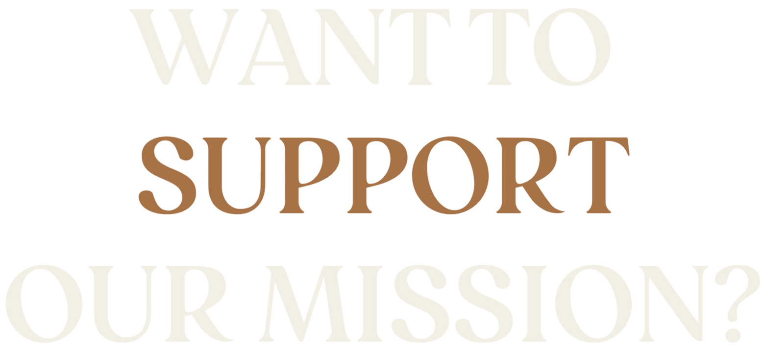 Want to Support Our Mission?